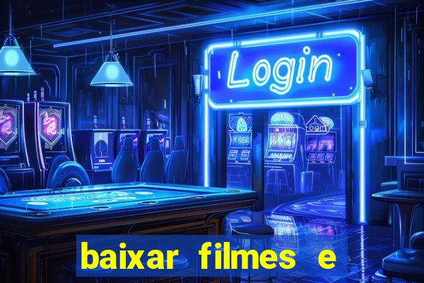 baixar filmes e series mp4